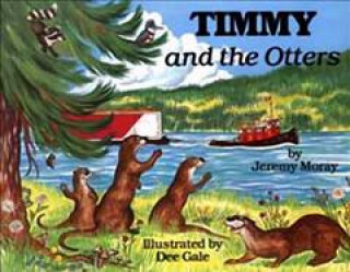 Kniha Timmy and the Otters Jeremy Moray