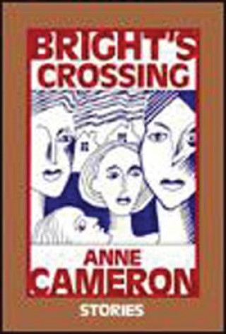 Kniha Bright's Crossing Anne Cameron