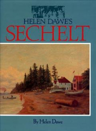 Carte Helen Dawe's Sechelt Helen Dawe