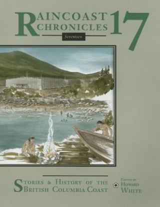 Kniha Raincoast Chronicles 17 Howard White