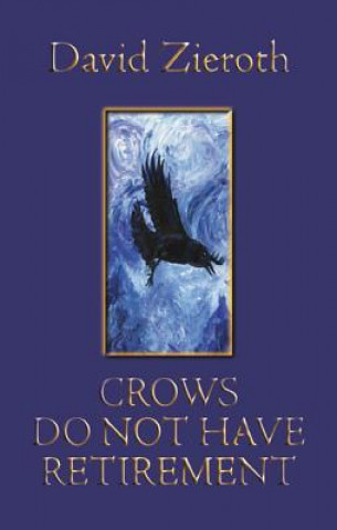 Book Crows Do Not Have Retirement David Zieroth