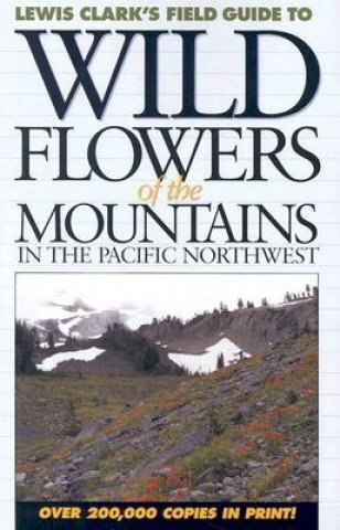 Kniha Wild Flowers of the Mountains Lewis J. Clark