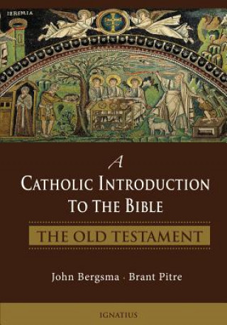 Carte A Catholic Introduction to the Bible: The Old Testament Brant Pitre