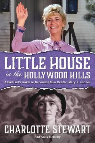 Книга Little House in the Hollywood Hills Charlotte Stewart