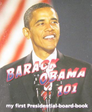 Książka Barack Obama 101: My First Presidential-Board-Book Brad M. Epstein