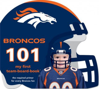 Książka Broncos 101 Brad M. Epstein