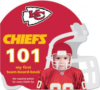 Книга Kansas City Chiefs 101 Brad M. Epstein