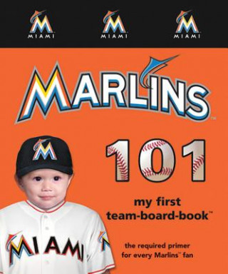 Kniha Miami Marlins 101 Brad Epstein