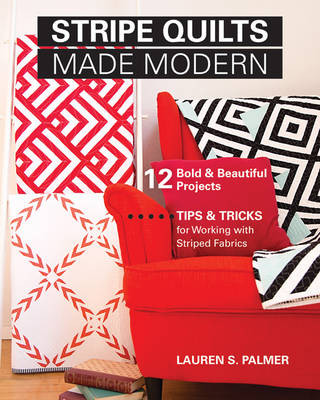 Kniha Stripe Quilts Made Modern Lauren S. Palmer