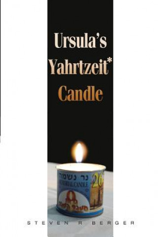 Kniha Ursula's Yahrtzeit Candle Steven R. Berger