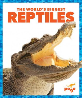 Книга The World's Biggest Reptiles Mari C. Schuh