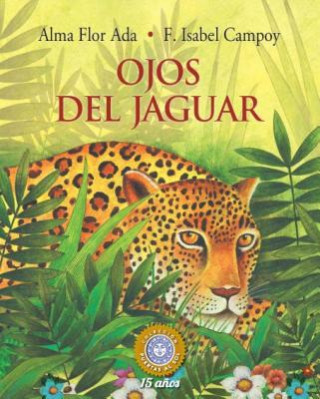 Kniha Ojos del Jaguar Alma Flor Ada
