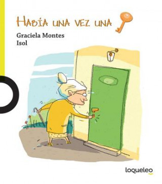 Kniha Habia Una Vez Una Llave Graciela Montes