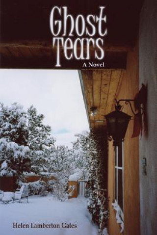 Kniha Ghost Tears Helen Lamberton Gates