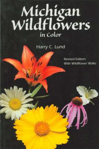 Carte Michigan Wildflowers in Color Harry C. Lund