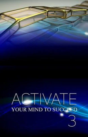 Książka Activate Your Mind to Succeed: My Autobiography Journey Steven Lawrence Hill Sr