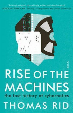 Carte Rise of the Machines Thomas Rid