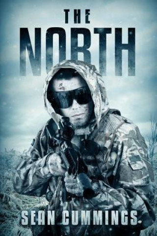 Книга The North: A Post Apocalyptic Thriller Sean Cummings