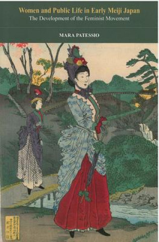 Kniha Women and Public Life in Early Meiji Japan Mara Patessio