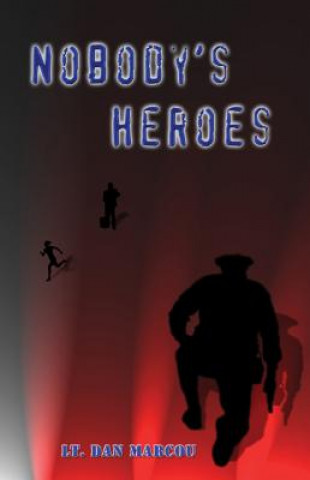 Könyv Nobody's Heroes Dan Marcou