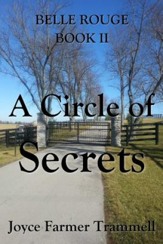 Книга A Circle of Secrets: Belle Rouge II Joyce Farmer Trammell