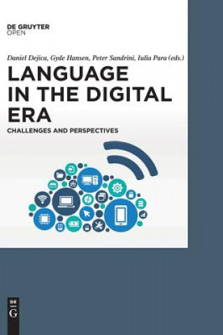 Kniha Language in the Digital Era. Challenges and Perspectives Daniel Dejica