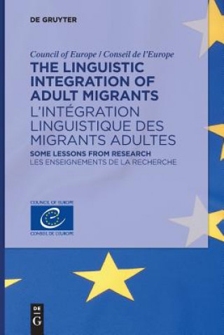 Książka Linguistic Integration of Adult Migrants / l'Integration Linguistique Des Migrants Adultes Jean-Claude Beacco