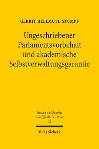 Kniha Ungeschriebener Parlamentsvorbehalt und akademische Selbstverwaltungsgarantie Gerrit Hellmuth Stumpf