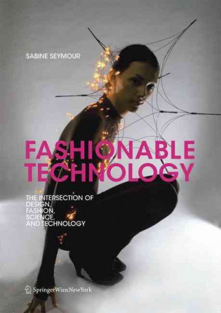 Kniha Fashionable Technology Sabine Seymour