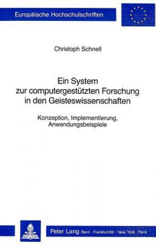 Könyv Ein System zur computergestuetzten Forschung in den Geisteswissenschaften Christoph Schnell