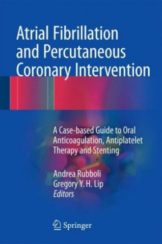 Knjiga Atrial Fibrillation and Percutaneous Coronary Intervention Andrea Rubboli