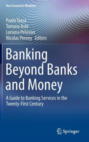 Kniha Banking Beyond Banks and Money Paolo Tasca