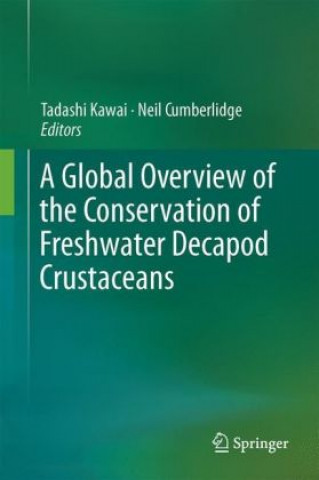 Książka Global Overview of the Conservation of Freshwater Decapod Crustaceans Tadashi Kawai