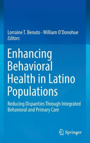 Knjiga Enhancing Behavioral Health in Latino Populations Lorraine T. Benuto