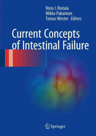 Carte Current Concepts of Intestinal Failure Risto J. Rintala
