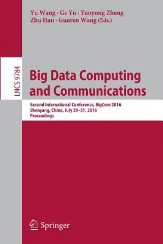 Kniha Big Data Computing and Communications Yu Wang