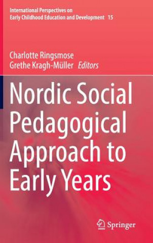 Kniha Nordic Social Pedagogical Approach to Early Years Charlotte Ringsmose