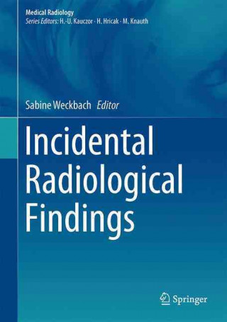 Kniha Incidental Radiological Findings Sabine Weckbach