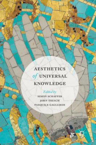 Carte Aesthetics of Universal Knowledge Simon Schaffer