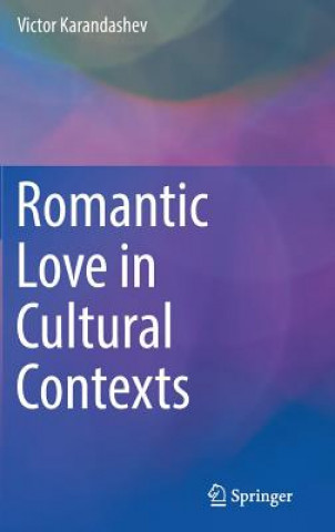 Könyv Romantic Love in Cultural Contexts Victor Karandashev