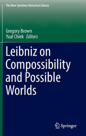 Carte Leibniz on Compossibility and Possible Worlds Gregory Brown