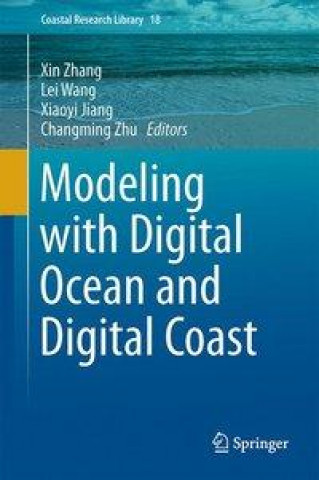 Книга Modeling with Digital Ocean and Digital Coast Xin Zhang