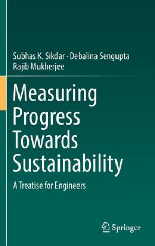 Książka Measuring Progress Towards Sustainability Subhas K. Sikdar