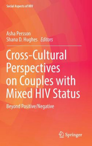 Livre Cross-Cultural Perspectives on Couples with Mixed HIV Status: Beyond Positive/Negative Asha Persson