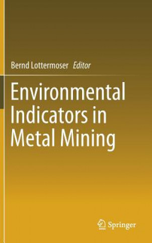 Książka Environmental Indicators in Metal Mining Bernd Lottermoser