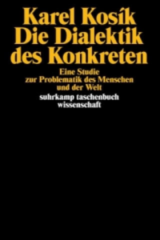 Kniha Die Dialektik des Konkreten Karel Kosik
