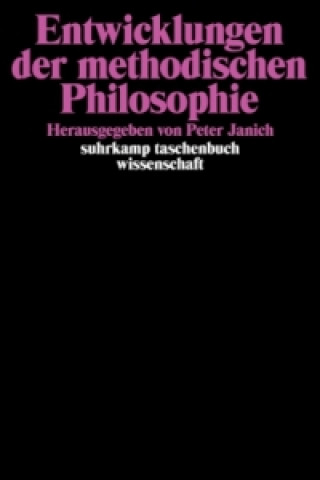 Kniha Entwicklungen der methodischen Philosophie Peter Janich