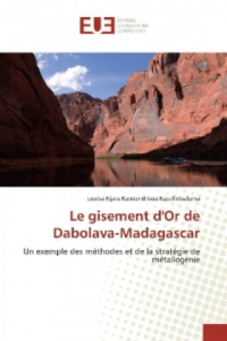 Kniha Le gisement d'Or de Dabolava-Madagascar Louisa Njara Ramiandrisoa Razafintsalama