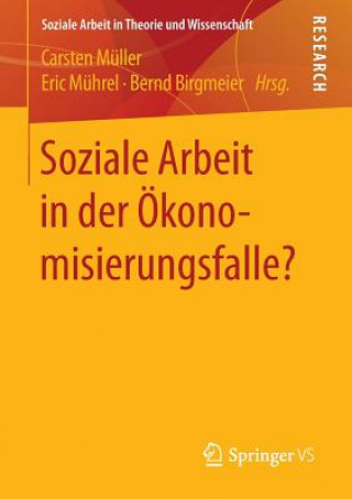 Книга Soziale Arbeit in der OEkonomisierungsfalle? Carsten Müller