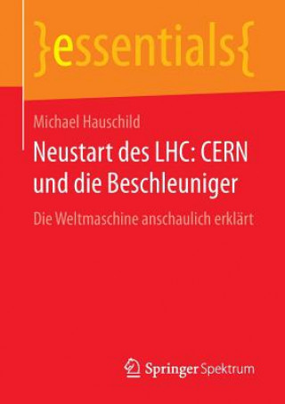 Книга Neustart des LHC: CERN und die Beschleuniger Michael Hauschild